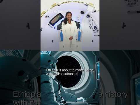Ethiopia to Make History with Its First Astronaut Sent to Orbit