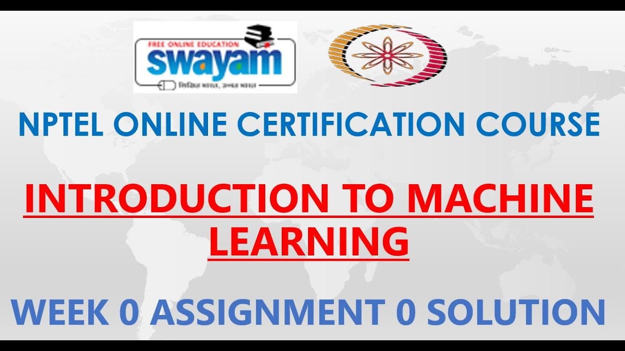 Intro to Machine Learning | NPTEL Week 0