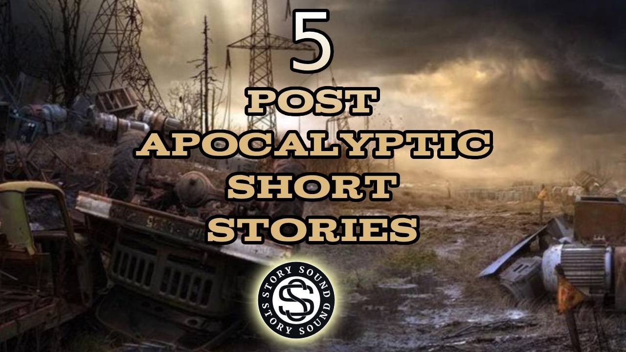 5 Short Post-Apocalyptic Stories 🎧