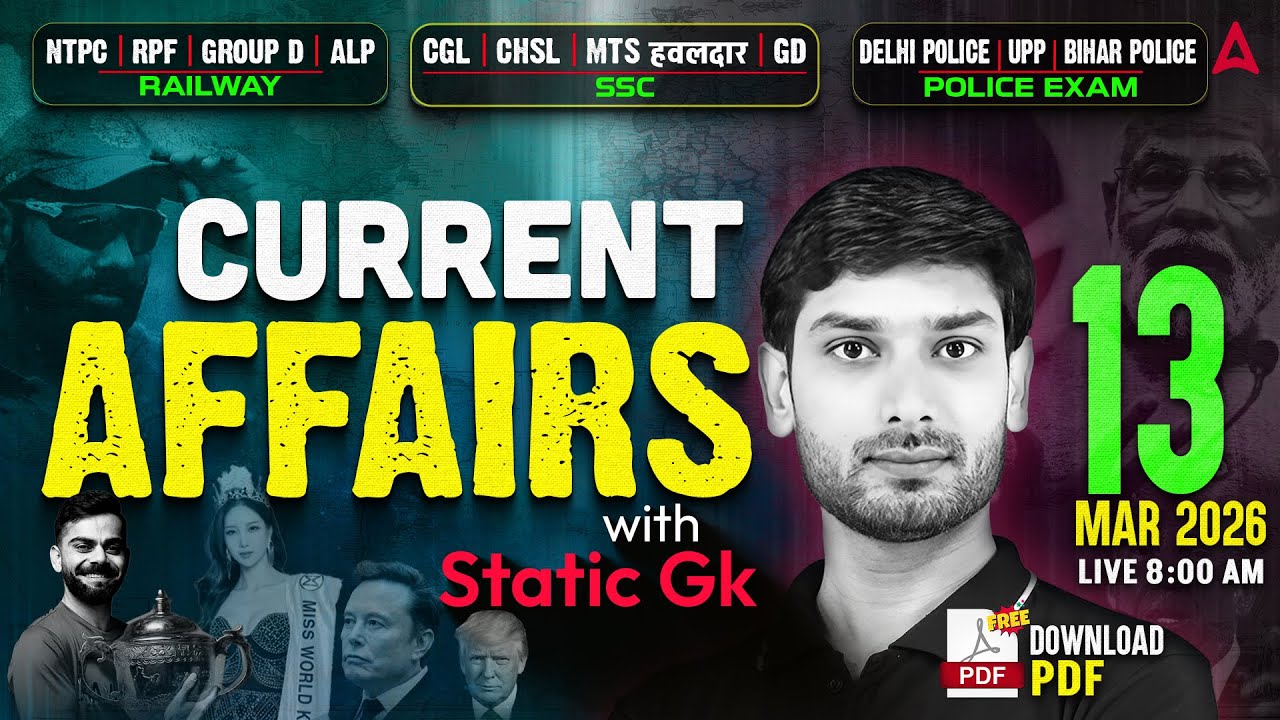 Current Affairs Today | 13 March Current Affairs 2026 for SSC & Railway | Static GK By Ashutosh Sir