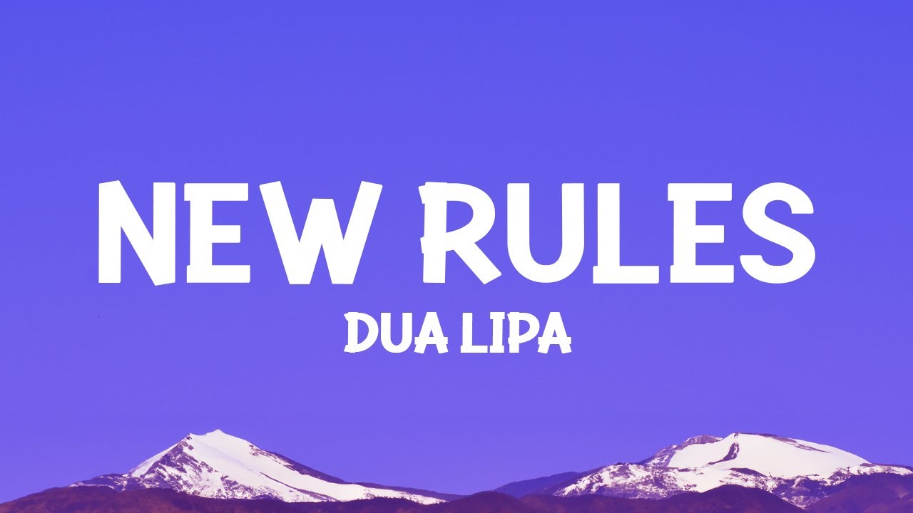 Dua Lipa - New Rules Lyrics 🎶