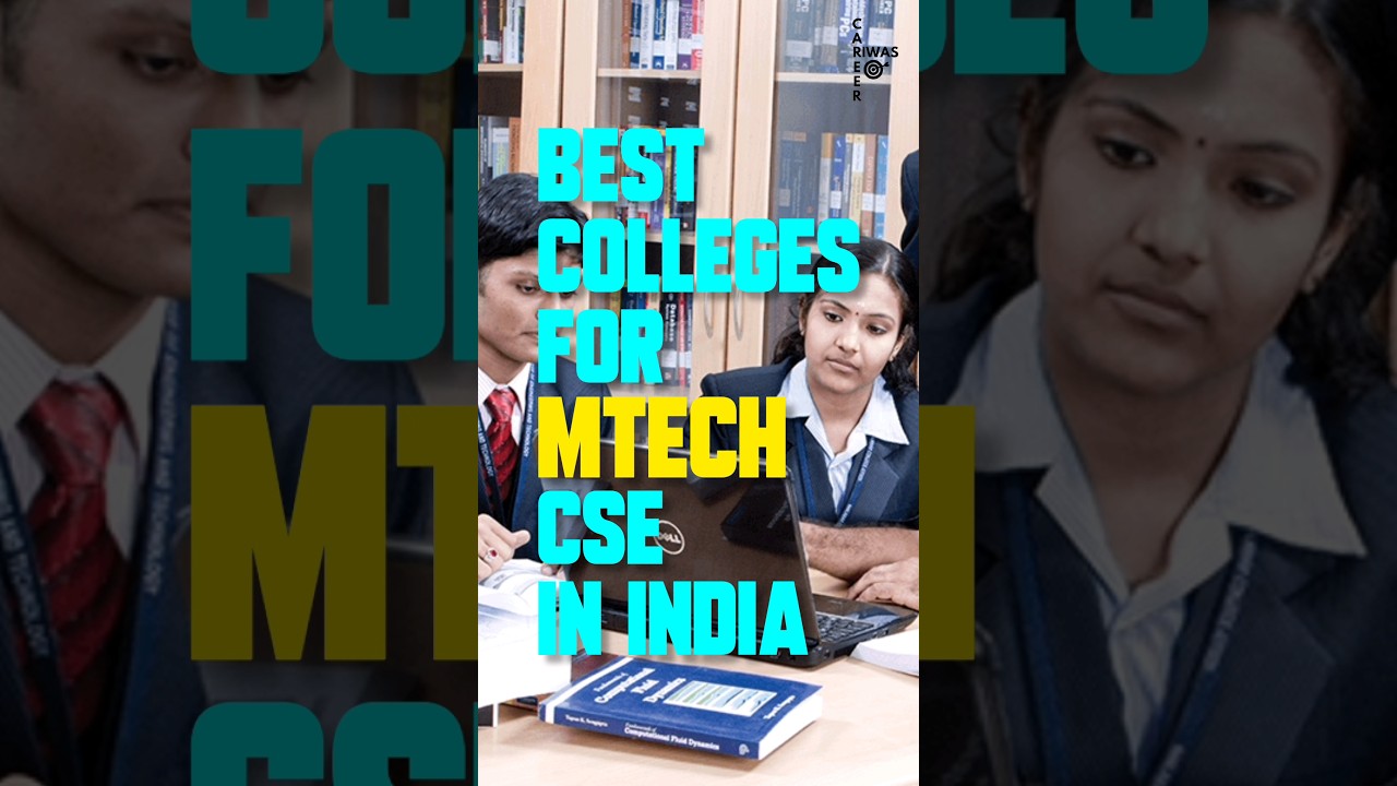 Top M.Tech CSE Colleges in India for 2024 ๐ | Your Career Guide