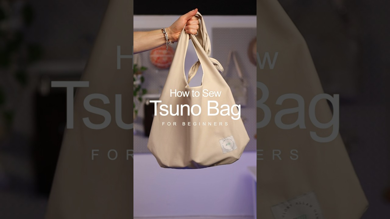 Beginner's Guide: Sew a Tsuno Bag with DIY Kit 👜
