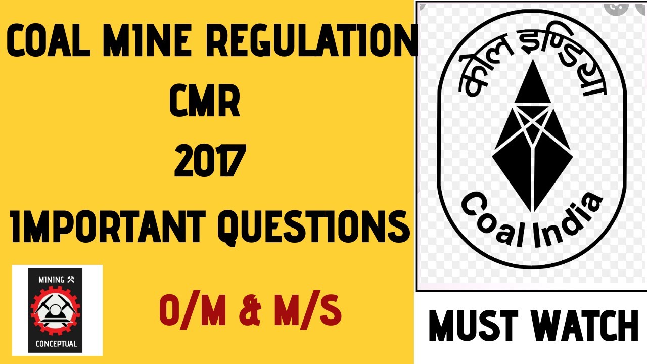 COAL MINE REGULATION 2017 IMPORTANT QUESTIONS