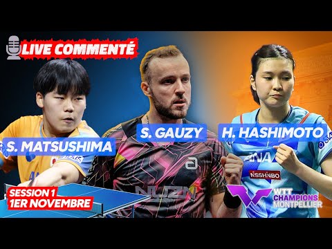 WTT Champions Montpellier : Gauzy, Matsushima… 1/4 de finale - Session 1, 1er novembre