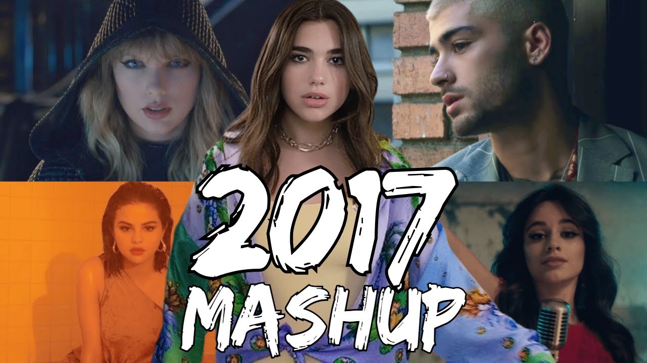 Pop Songs World 2017 Mashup by Dj Pyromania