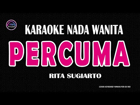 PERCUMA- Karaoke Nada Wanita ( RITA SUGIARTO )