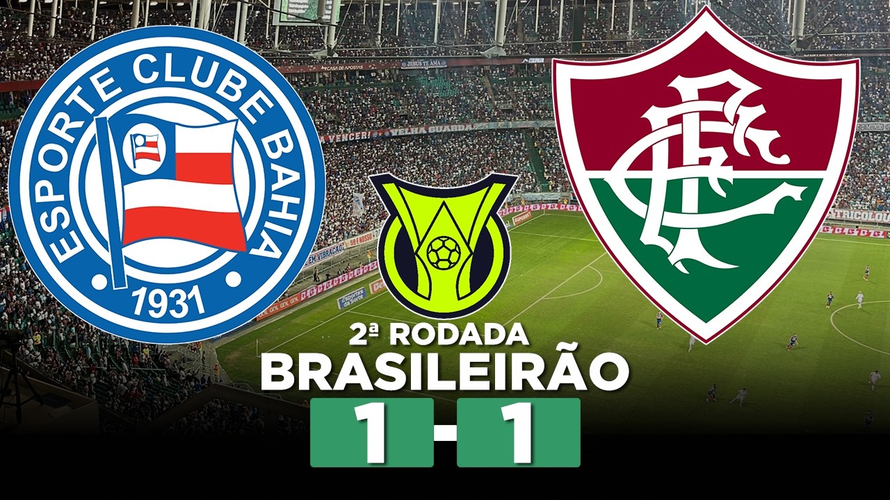 FLUMINENSE SAI NA FRENTE MAS BAHIA REAGE NO SEGUNDO TEMPO E EMPATA NA FONTE! !BAHIA 1 x 1 FLUMINENSE