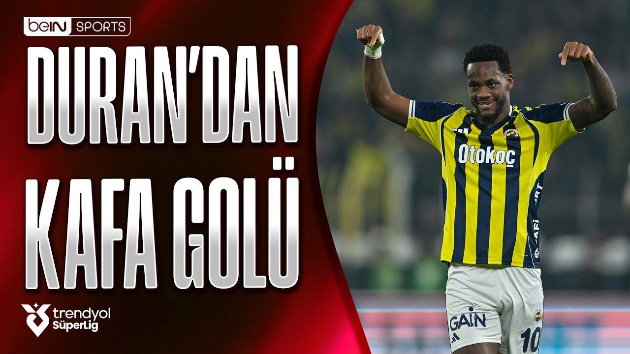 Jhon Duran's Goal in the Fenerbahçe-Galatasaray Derby ⚽