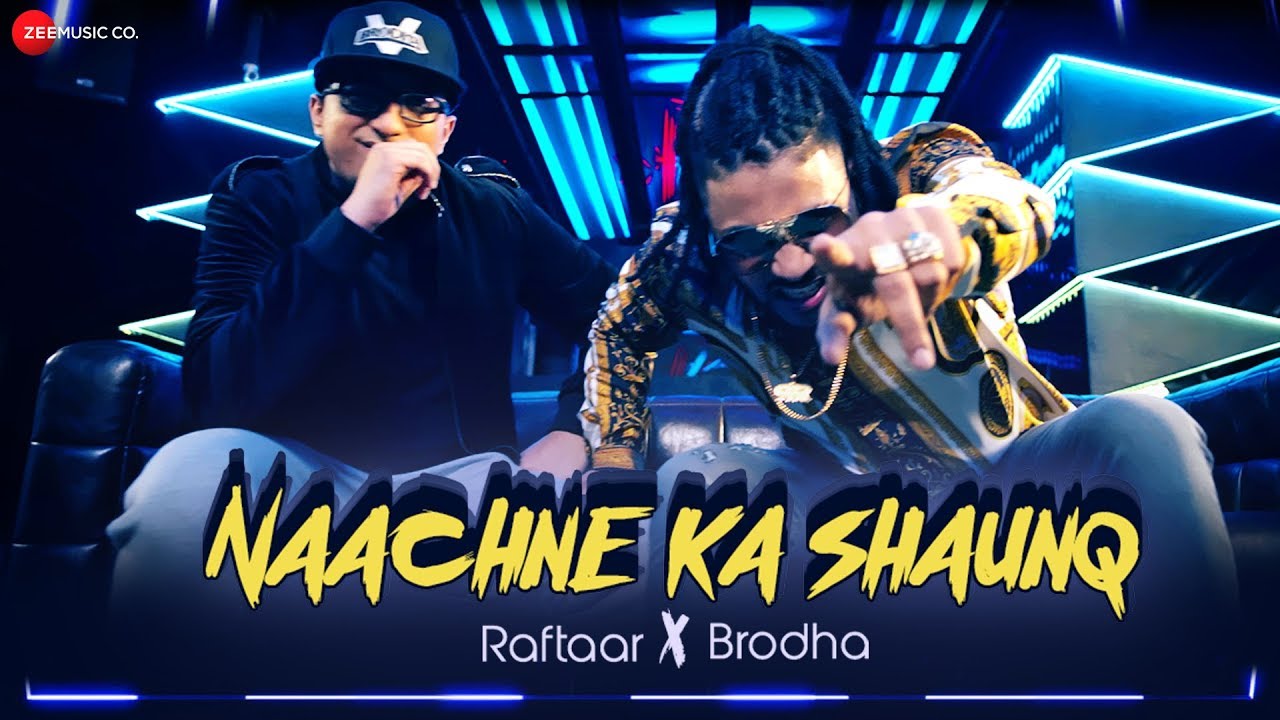 Raftaar & Brodha V's High-Energy Track 'Naachne Ka Shaunq' ๐ถ | Official Music Video