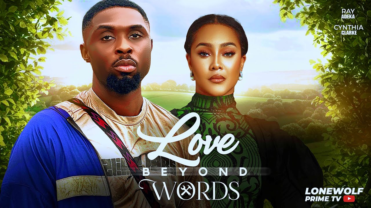 Love Beyond Words: Inspiring Nigerian Movie 2025 Featuring Ray Adeka & Cynthia Clarke 🎬