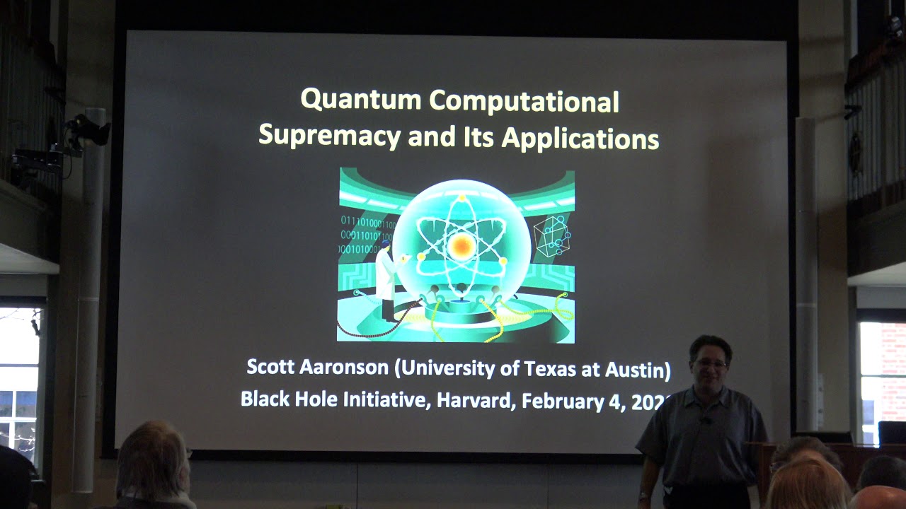 Quantum Supremacy & Its Applications by Prof. Aaronson