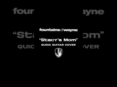 Fountains of Wayne - “Stacy’s Mom” // Quick Guitar Cover