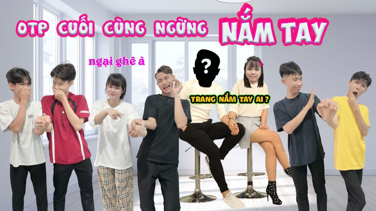 OTP Nắm Tay Lâu Quá Cảm Giác Ra Sao? 🤝