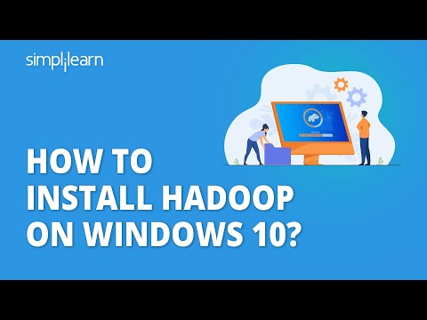 How To Install Hadoop On Windows 10? | Hadoop Installation On Windows 10 Step By Step | Simplilearn