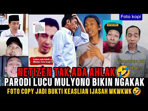 NETIZEN TAK ADA AHLAK🤣‼️PARODI LUCU MULONO BIKIN NGAKAK‼️FOTO COPY JADI BUKTI KEASLIAN IJAZAH 🤣❓