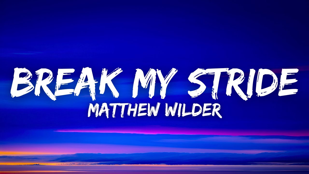 Matthew Wilder - Break My Stride (Lyrics)