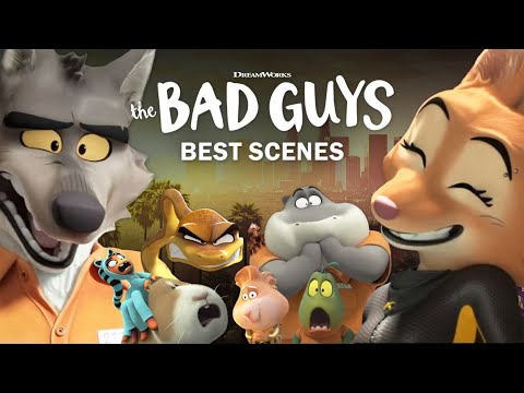 The Bad Guys - Best Scenes