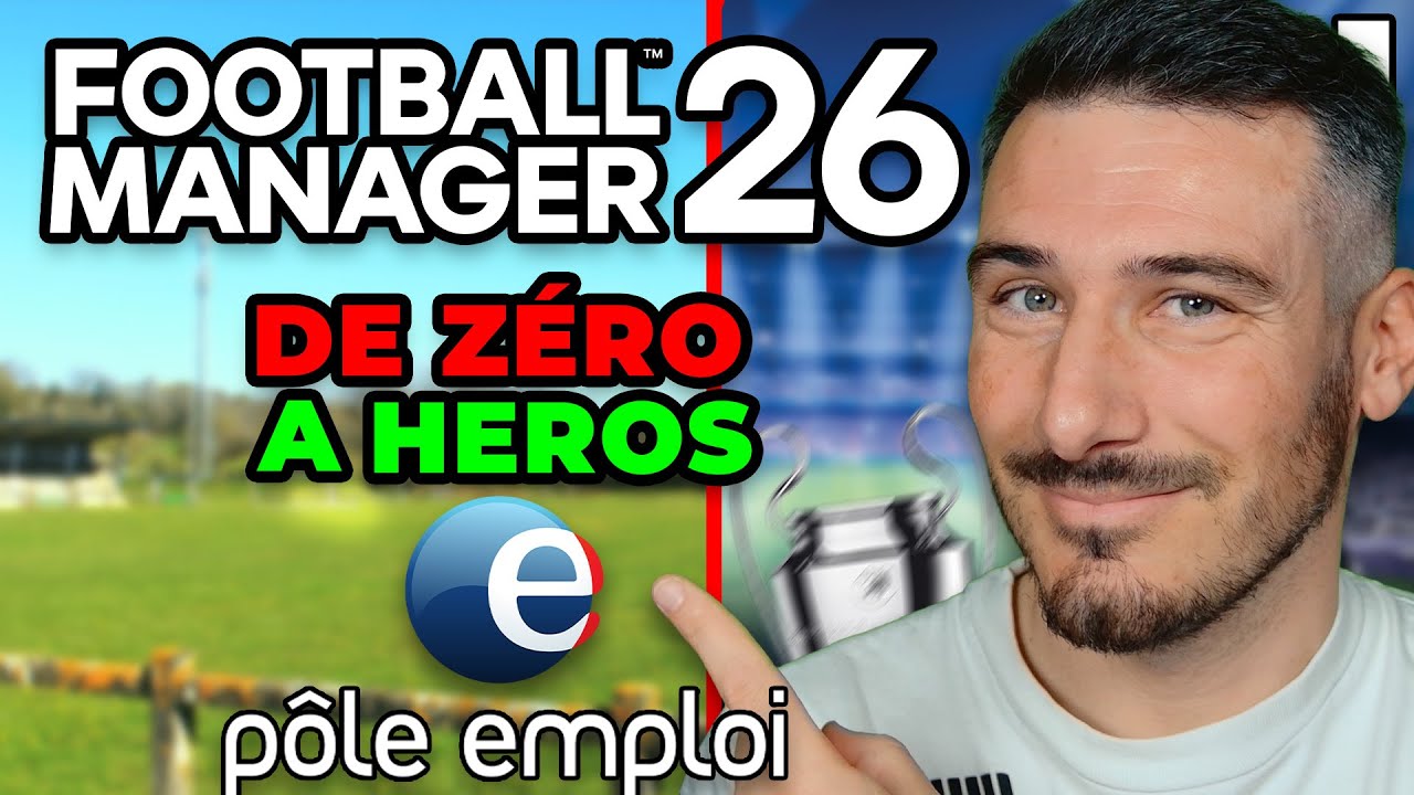 DÉBUT DE L'AVENTURE - Épisode 1 | Zéro à Héros : Football Manager 26