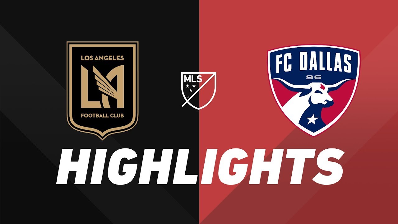 LAFC vs. FC Dallas Highlights | May 16, 2019 ⚽