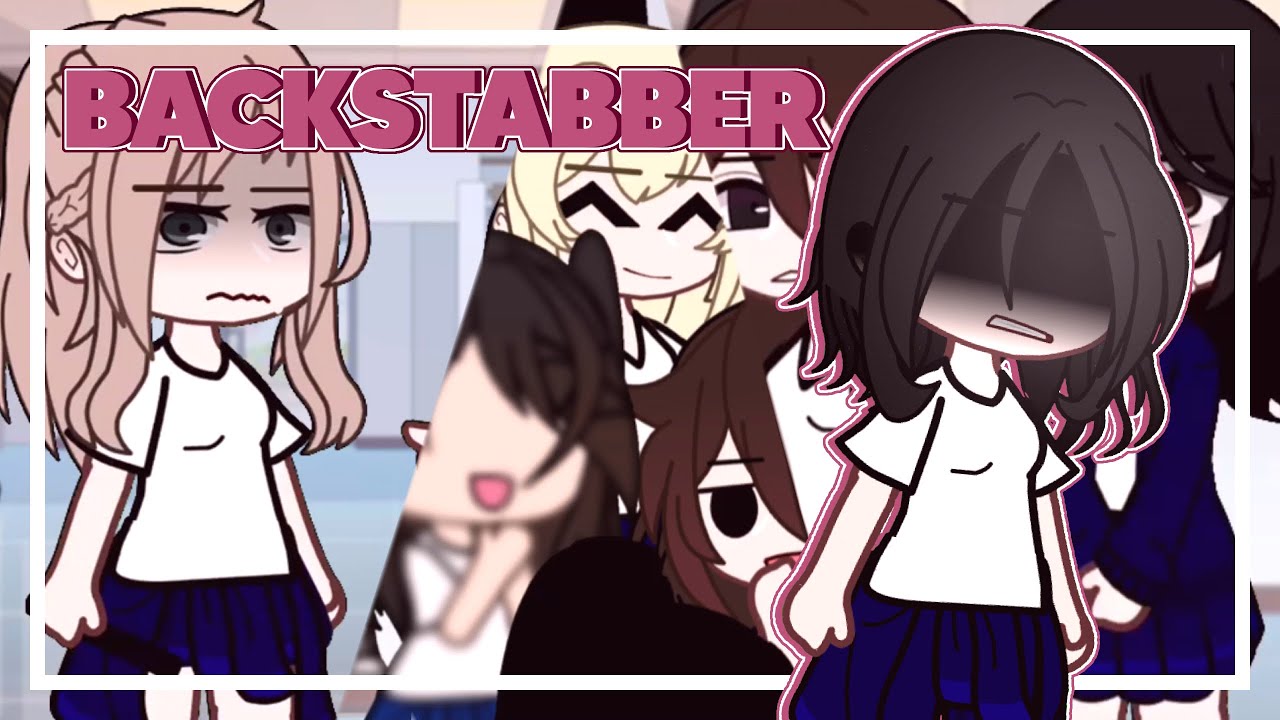🔪 Backstabber | GACHA Music Video Featuring Betrayal & Friendship Drama