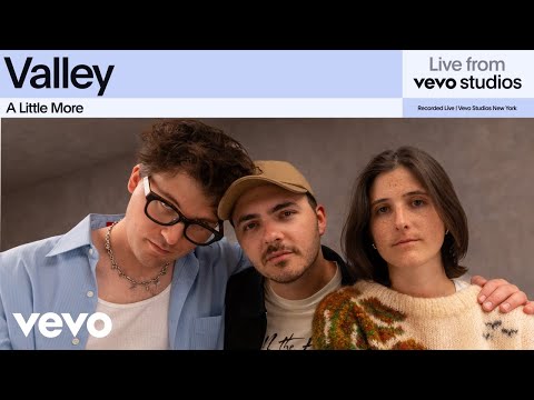 Valley - A Little More | Live Performance from Vevo Studios