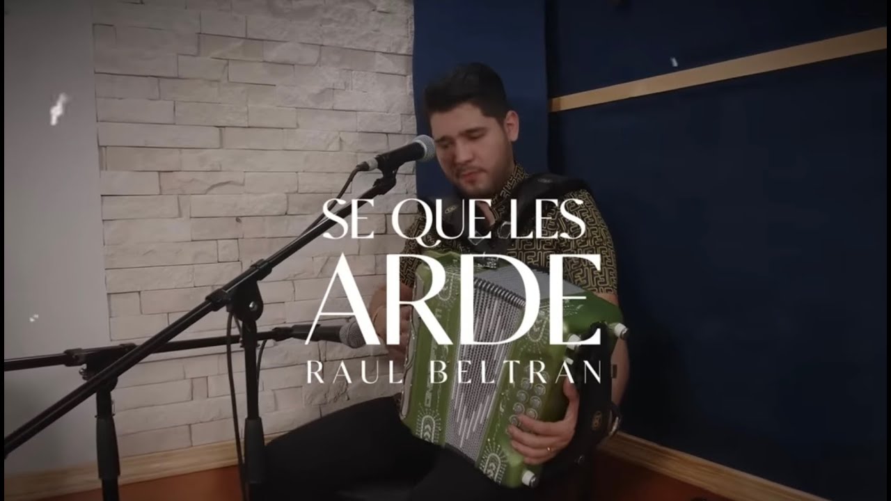Se Que Les Arde – Raúl Beltrán (Music Video)