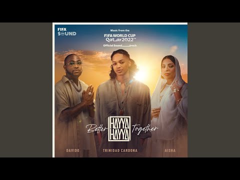 Hayya Hayya (Better Together) (Music from the FIFA World Cup Qatar 2022 Official Soundtrack)