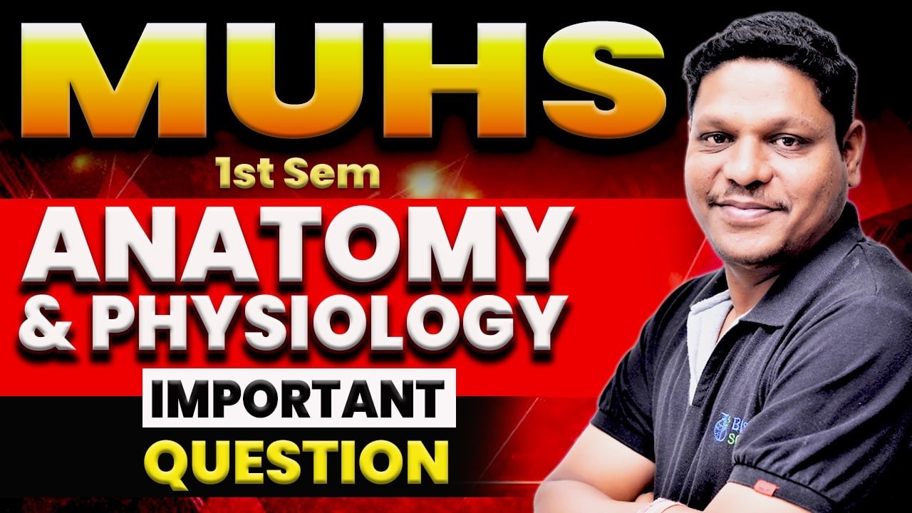 MUHS B.Sc Nursing 1st Sem Anatomy & Physiology Important Questions | Exam 2026 π― |