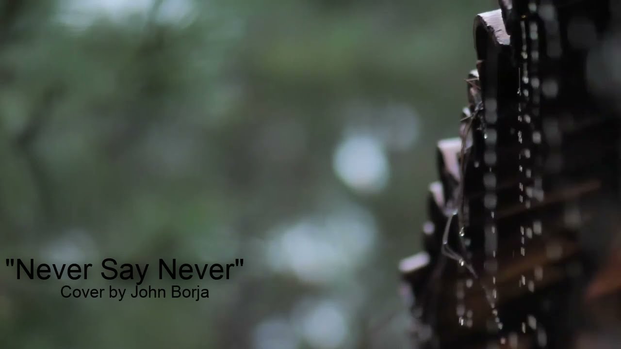 "Never Say Never " The Fray ( Cover John Borja )