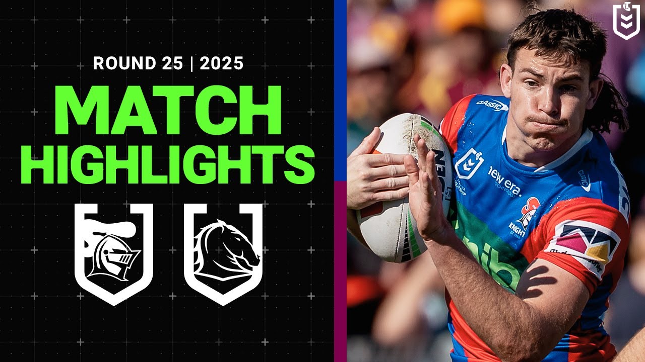 2025 NRL Round 25 Highlights: Knights vs Broncos π