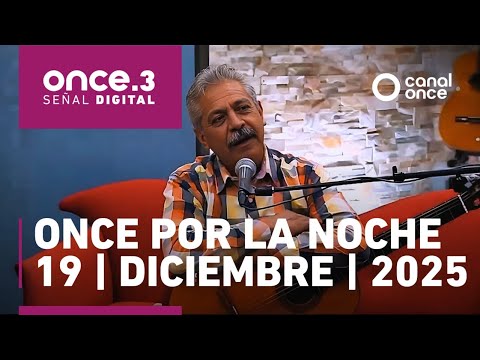 Once por la Noche | Canal Once 🌓