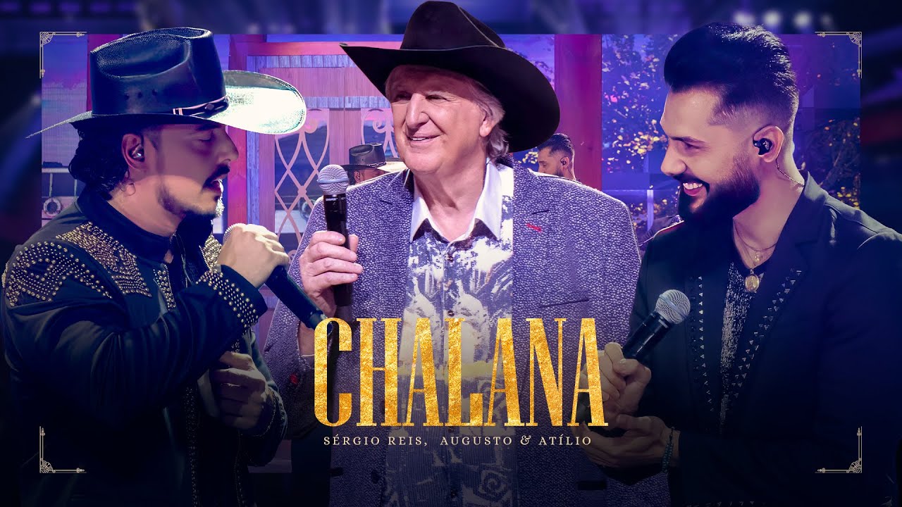 Chalana - Sérgio Reis ft. Augusto & Atílio 🎶