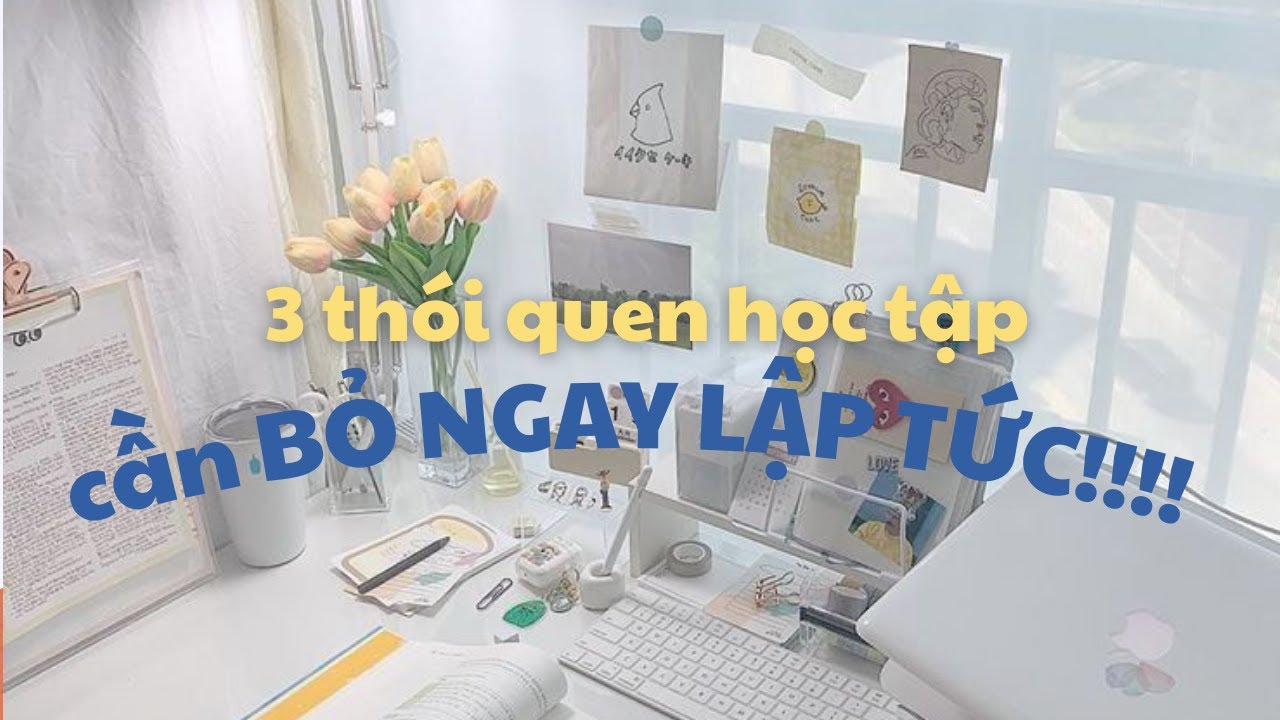 3 Thói Quen Học Tập Phải Bỏ Ngay Để Đạt Thành Công Trong Năm Mới 🎯