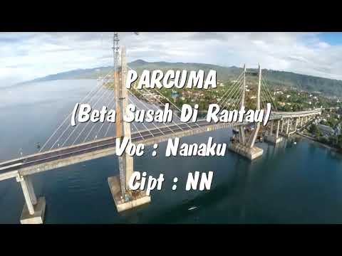 LAGU AMBON - PARCUMA (beta susah di rantau) , With lyric Nanaku