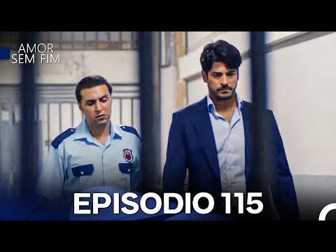 Amor Sem Fim Episódio 115