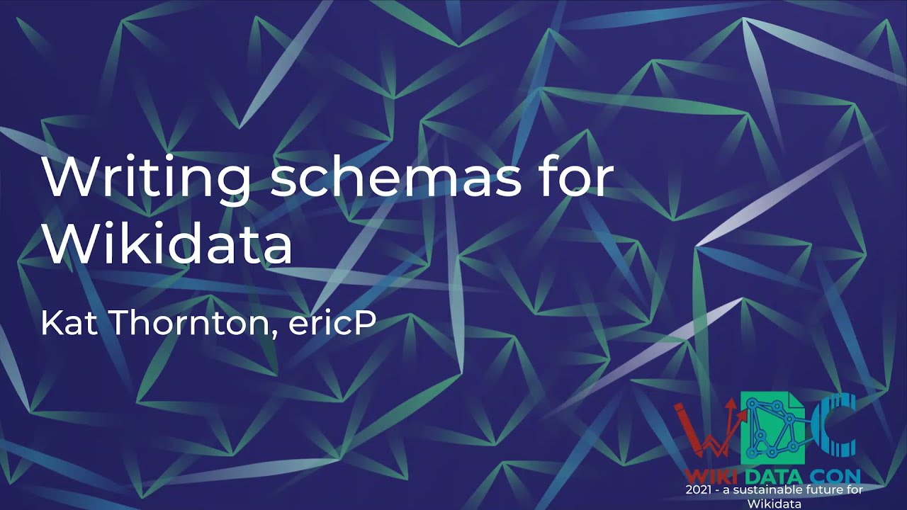 Wikidata Schema Writing Session at WikidataCon 2021