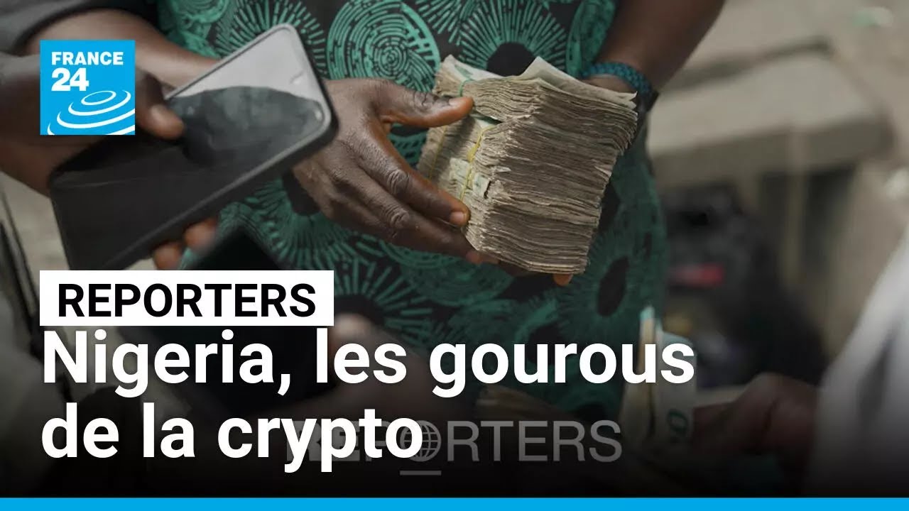 Nigeria, les gourous de la crypto • FRANCE 24