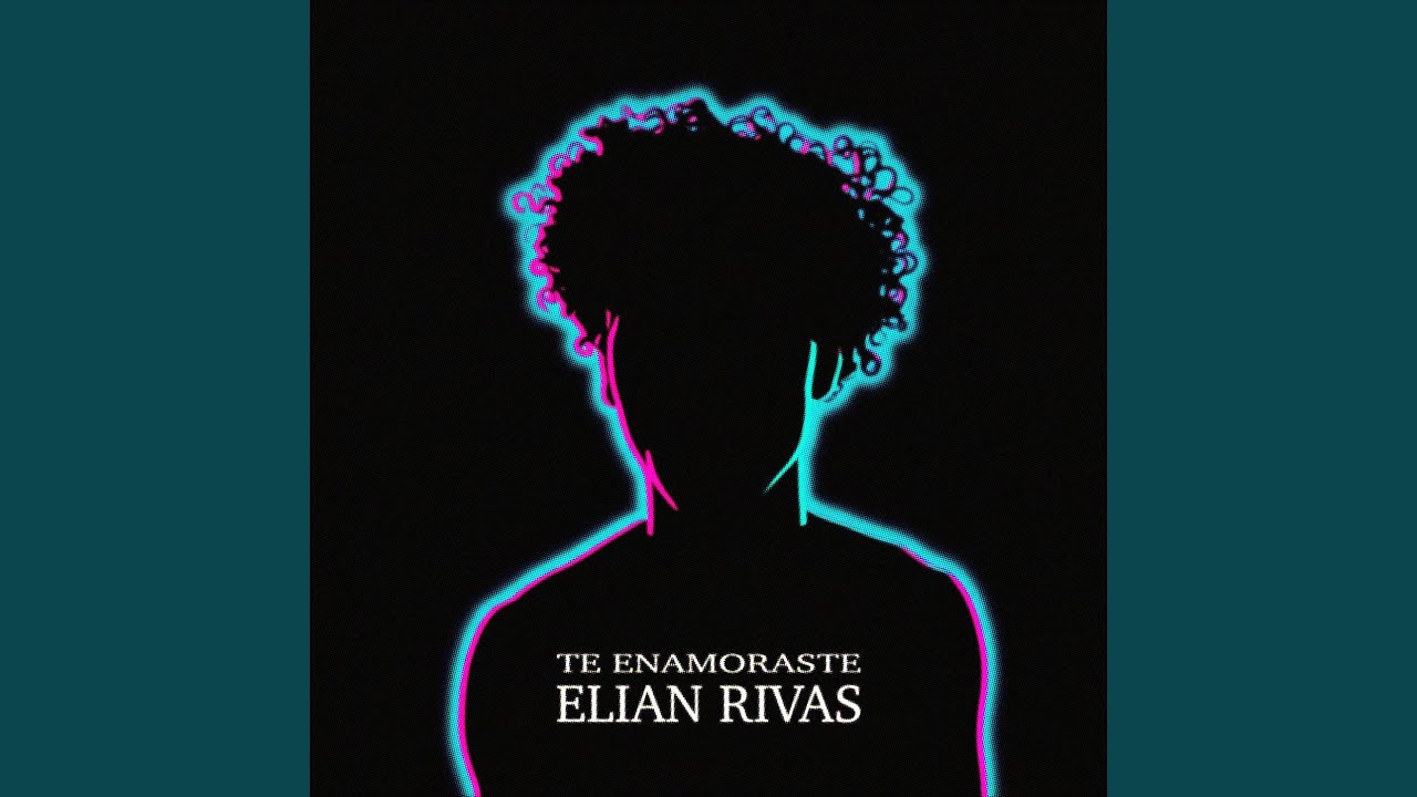 Te Enamoraste by Elian Rivas 🎶