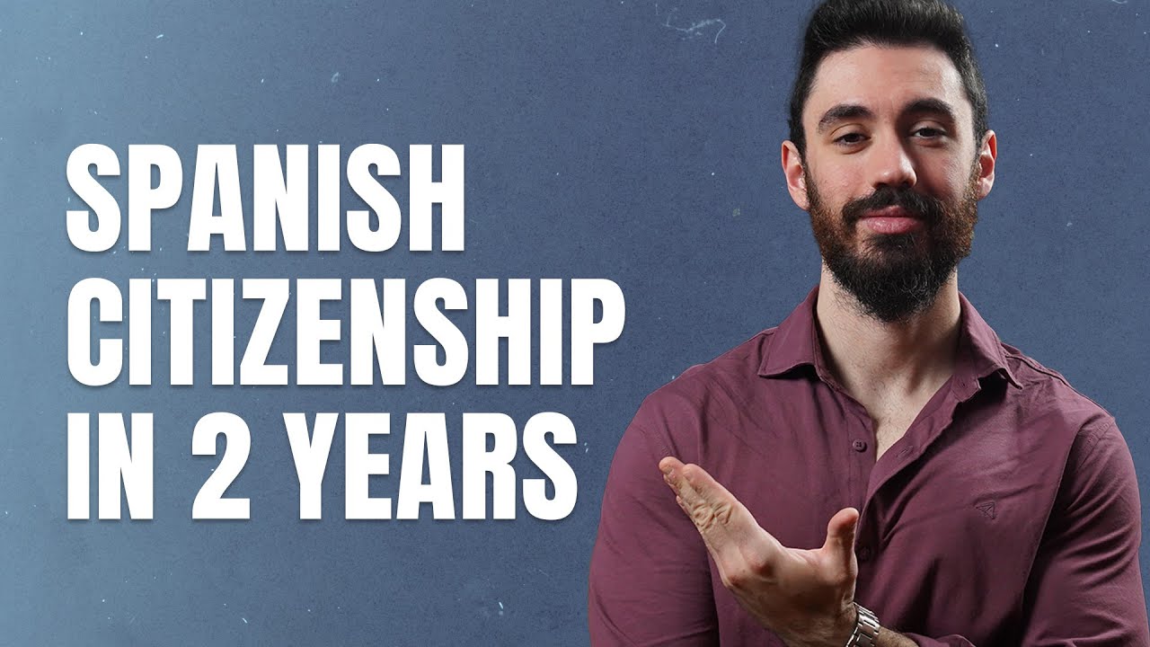 SPANISH CITIZENSHIP in 2 YEARS 🇪🇸 Requirements to Obtain it FAST ✅