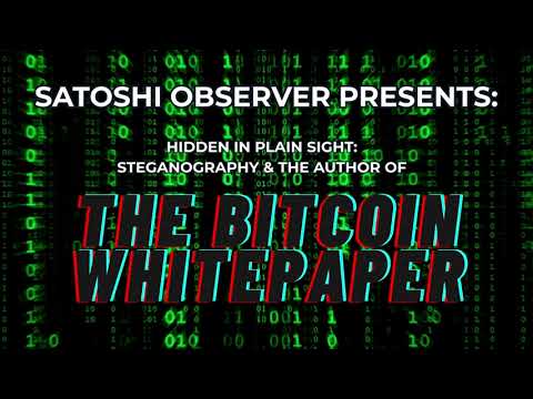 Hidden in Plain Sight? A Steganographic Analysis of The Bitcoin Whitepaper - Interesting results!
