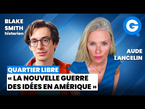 « La nouvelle guerre des idées en Amérique » avec Blake Smith [ACCÈS LIBRE]