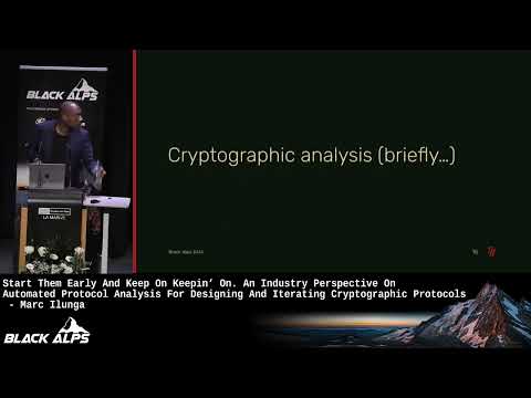 An Industry Perspective On Automated Analysis For Designing Cryptographic Protocols - Marc Ilunga