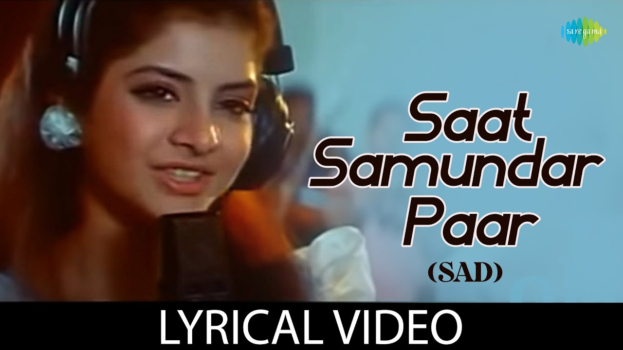 Saat Samundar Par (Sad Version) 🎶 | Lyrical Video | Vishwatma | Saadhna Sargam & Divya Bharti