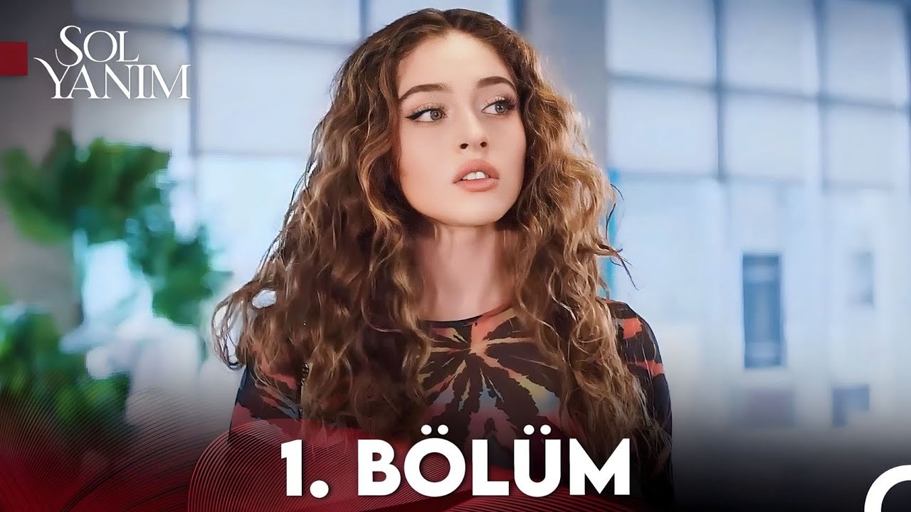 Sol Yanım 1. Bölüm: Genç Kadının Güçlü Hikayesi ve Yeni Bölüm İpuçları 🌟
