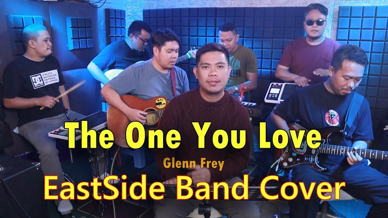 The One You Love - EastSide Band Cover | Glenn Frey