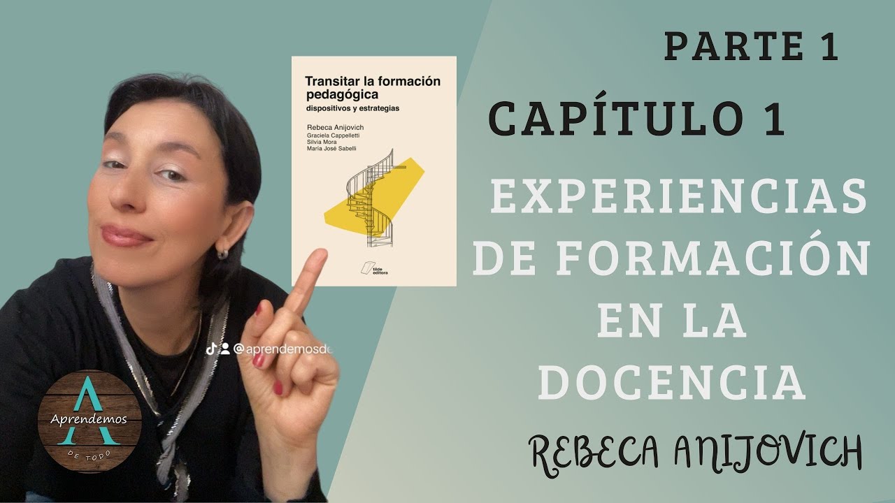 Experiencias de formación en la docencia - Rebeca Anijovich