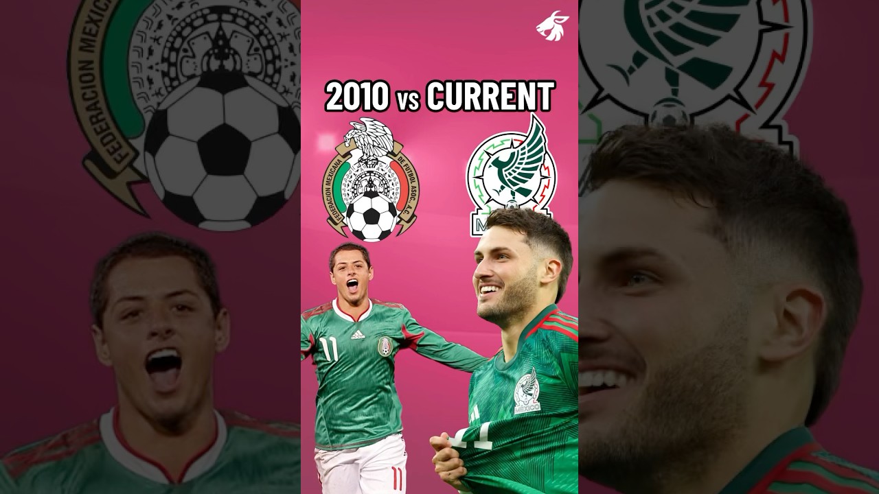2010 Mexico vs Current Mexico ⚽️🇲🇽🔥