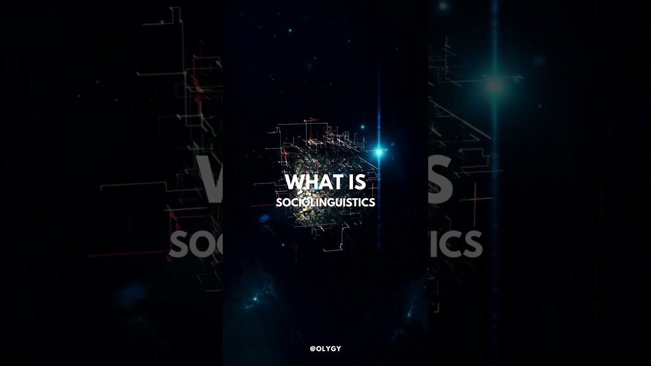 Understanding Sociolinguistics: A Study Area Overview