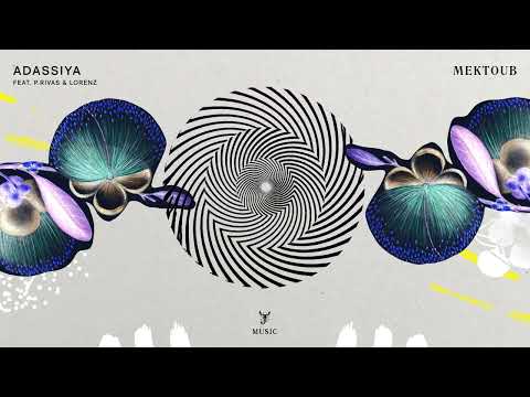 Adassiya feat. P.Rivas & Lorenz - Mektoub